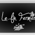 Le fin Fermier - Au rendez-vous des Normands